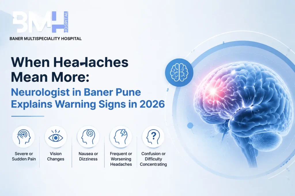 neurologist Baner Pune headache warning signs