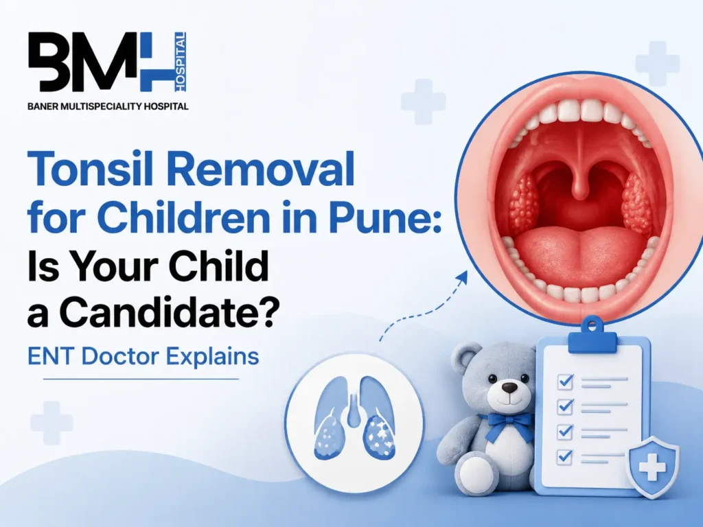 tonsillectomy children Pune ENT Baner